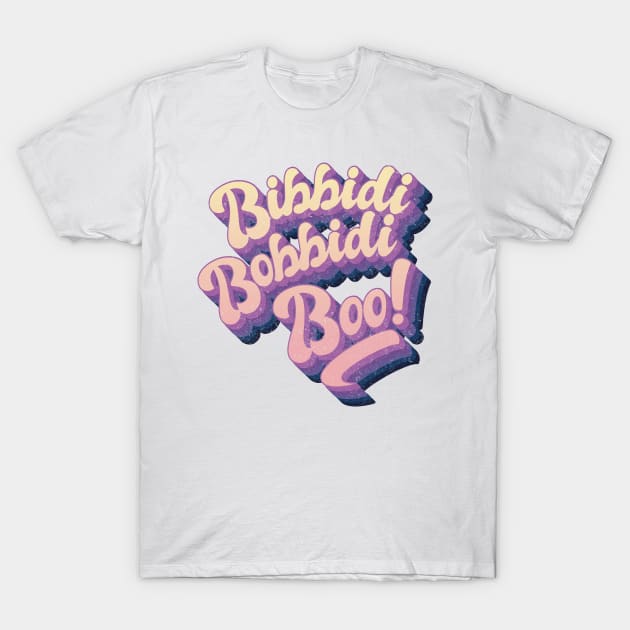 Bibbidi Bobbidi Boo! T-Shirt by BOEC Gear
